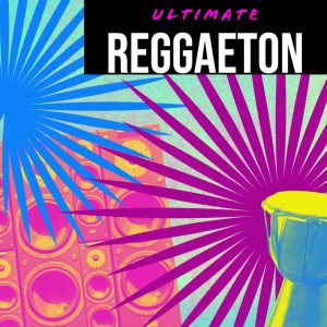 Ultimate Reggaeton Mix