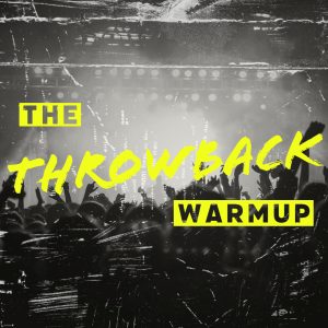 The Throwback WarmUp